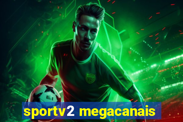 sportv2 megacanais